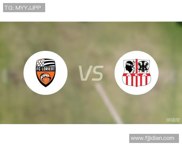 阿雅克肖对阵洛里昂精彩直播回顾及比赛分析2018年赛季